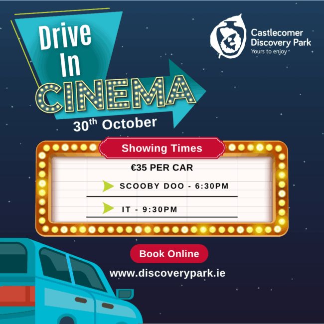 Cinema Feed Poster for a drive-in cinema at Castlecomer Discovery Park, named a Best Workplace for Health & Wellbeing, on 30th October. Watch "Scooby Doo" at 6:30 pm or "IT" at 9:30 pm. €35 per car. Blue car shown; book online at discoverypark.ie.