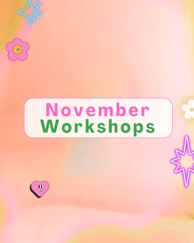 Wicked Workshop Colourful graphic with a soft orange and pink background. The text "November Workshops" is centred in pink and green, surrounded by cartoon flowers, stars, and a heart with a face—plus a nod to the Drive-in Cinema at Castlecomer Discovery Park.
