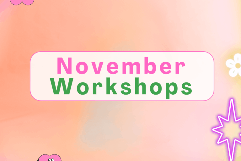 Colourful graphic with a soft orange and pink background. The text "November Workshops" is centred in pink and green, surrounded by cartoon flowers, stars, and a heart with a face—plus a nod to the Drive-in Cinema at Castlecomer Discovery Park.